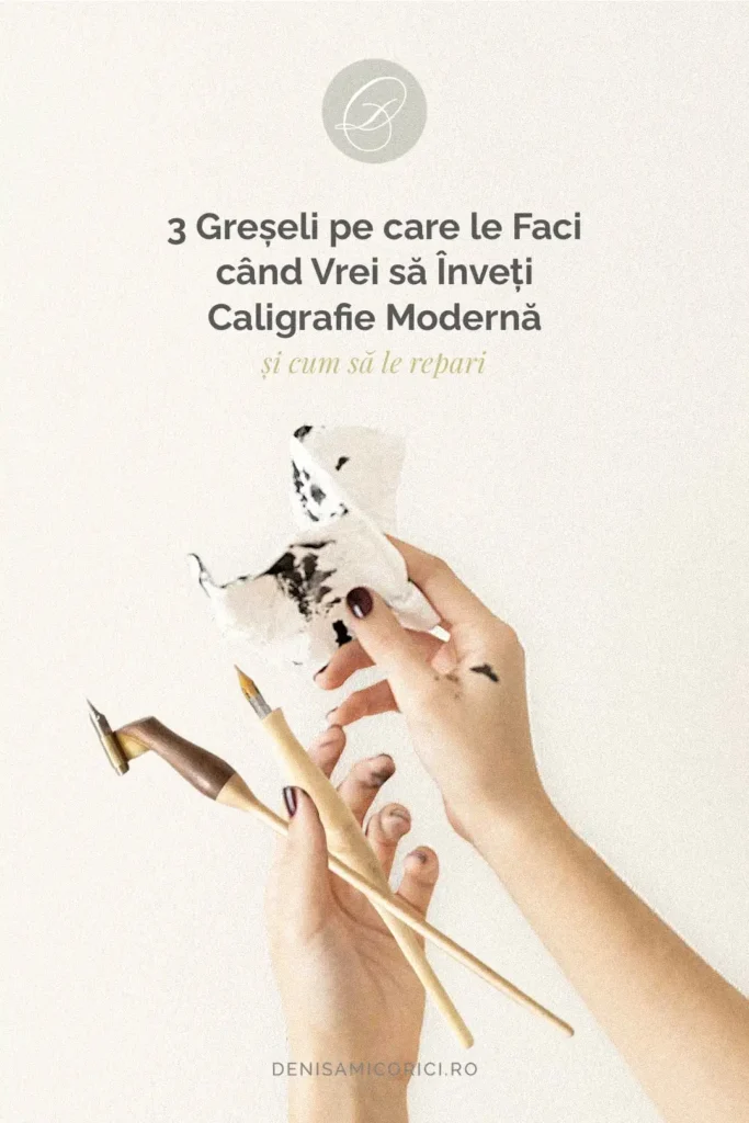 3 greșeli pe care aproape toți începătorii le fac când învață caligrafia modernă