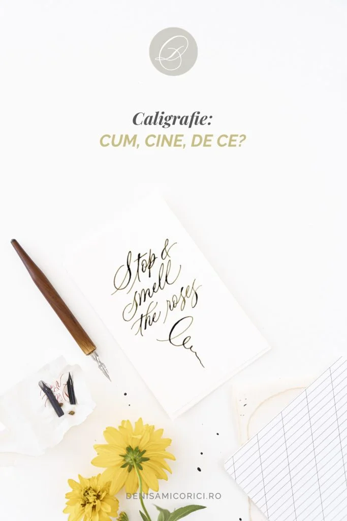 Caligrafie: CUM, CINE, DE CE?