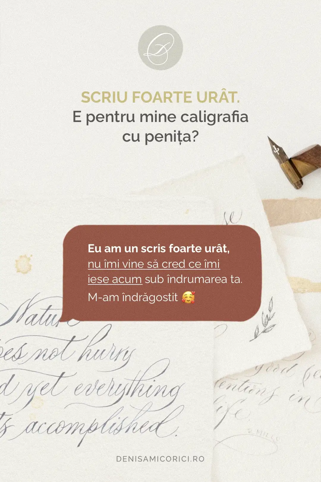 Grafică de blog cu testimonialul unui cursant și întrebarea Scriu foarte urât. E pentru mine caligrafia cu penița?